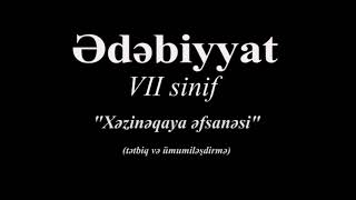 Ədəbiyyat 7 XƏZİNƏQAYA ƏFSANƏSİ