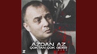 Azdan Az Çoktan Çok Gider