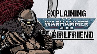 Explaining SISTERS OF SILENCE To My Girlfriend | Warhammer 40k Lore
