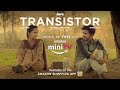 Transistor | Ahsaas Channa & Mohammad Samad | Watch for FREE on Amazon miniTV on Amazon Shopping App