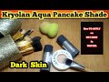 Kryolan Aqua Pancake || 3 Important Shade for Dark Skin || Kryolan Cake Makeup