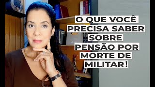 O QUE VOCÊ PRECISA SABER SOBRE PENSÃO POR MORTE DE MILITAR