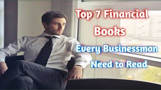 Top 7 Financial book's for evry new businessman