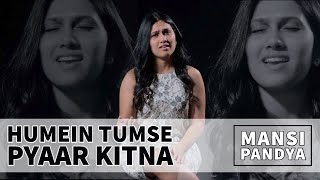 Humein Tumse Pyaar Kitna | Kishore Kumar, Shreya Ghoshal, Parveen Sultana | Mansi Pandya