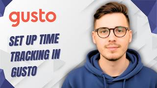How To Set Up Time Tracking In Gusto [2026 Guide]