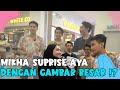 MIKHA SURPRISE AYA DENGAN GAMBAR BESAR?!!!!