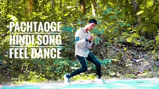 Pachtaoge :Arijit Singh//Feel Dance//Dance Video By Prakash//Vicky Kaushal,Nora Fatehi