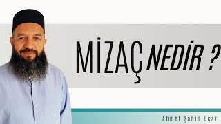 Mizaç Nedir ? | Farklılıklarımız da ki Unsurlar Hakkında