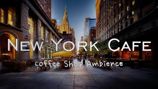 New York Lounge Café - Relaxing Music for Your Perfect Hour 🗽🎶