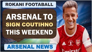 Phillipe Coutihno To Arsenal Happening This Weekend !!! Arsenal Transfer News !!!!