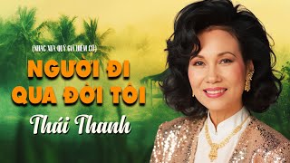 Người Đi Qua Đời Tôi (Pre 1975) - Thái Thanh | Người đi qua đời tôi trong những chiều đông sầu...