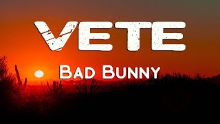 Bad Bunny - Vete (Letra/Lyrics)