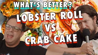 Lobster Roll vs Crab Cakes | Sal Vulcano and Joe DeRosa are Taste Buds  |  EP 28