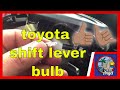 Automatic Gear Shift Lever BULB Replacement Matrix Toyota√ Fix it Angel