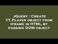 jQuery : Create YT.Player object from iframe in HTML by passing DOM object