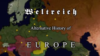 Weltreich ~ History of Europe (1900-2000) [Foxy's Timeline]