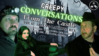 Creepy Conversations from the Castle - Vol. 10 Allen \u0026 Laurissa Rex