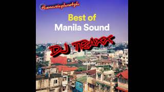 MANILA SOUND'S REMIX BY DJ TRAXX