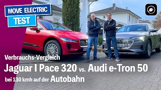 Jaguar I-Pace 320 gegen Audi e-Tron 50 - Autobahn-Härtetest bei 130 kmh - mit Ladekurven