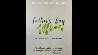 Live Stream Baptist Mission Church Father's Day Service 18/06/2023