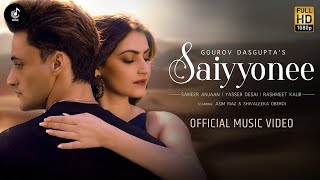 Saiyyonee - Gourav Dasgupta | Asim Riaz | Shivaleeka O | Yapsser D | Rashmeet K Sameer A