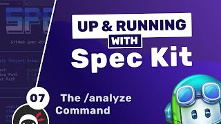 Up & Running with GitHub Spec Kit #7 - The /analyze Command