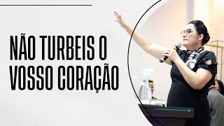 Não turbeis o vosso coração - Madali Lopes