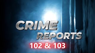 CRIME REPORTS - 102 \u0026 103 || 12th DECEMBER 2024 || DIAMOND TV  \u0026 WAHONG RADIO