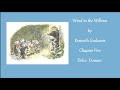 5/The Wind in the Willows by Kenneth Grahame Chapter Five Dulce Docum Audio book