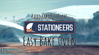 Stationeers Europa - Easy Bake Oven // EP5