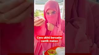 cara ukhti bercadar cantik makan