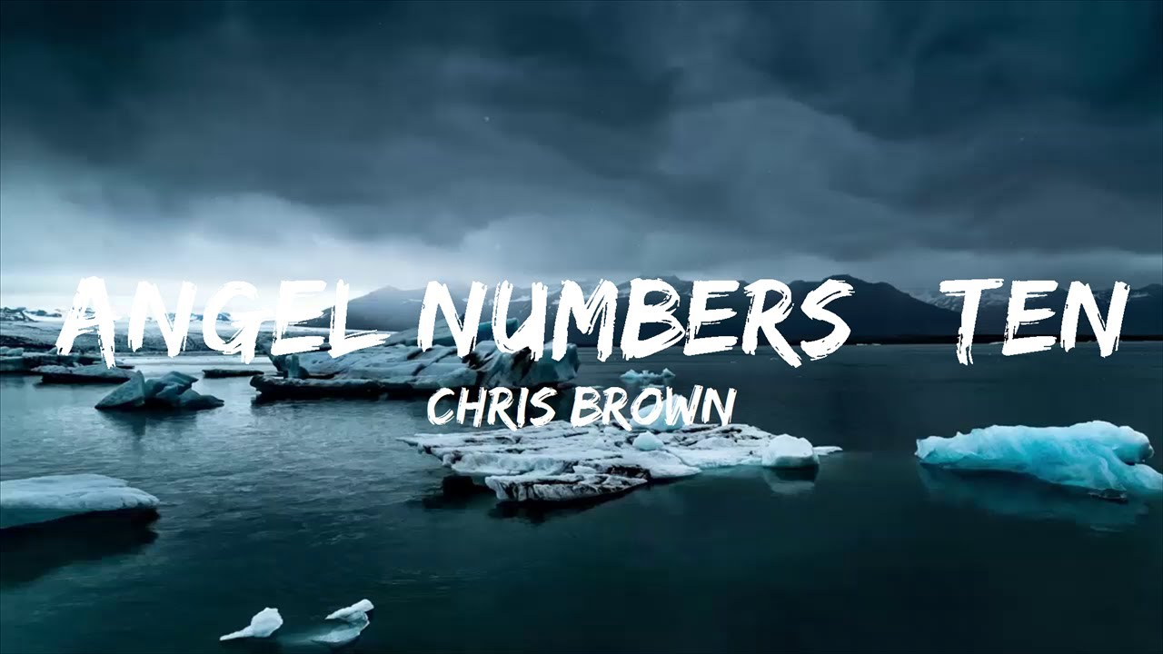 Chris Brown - Angel Numbers / Ten Toes (Lyrics) - YouTube