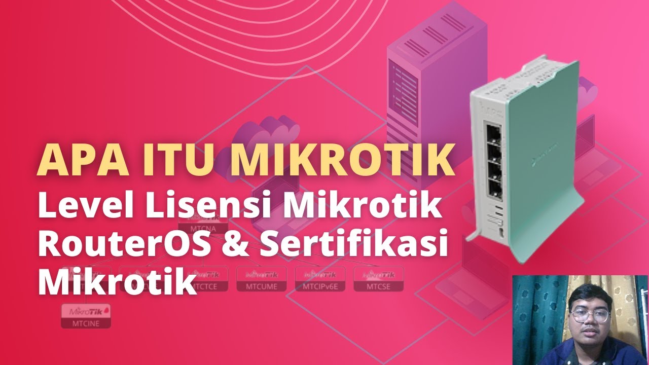 Apa Itu Mikrotik (Level Lisensi Mikrotik RouterOS Dan Sertifikasi ...