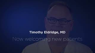 Meet Timothy Eldridge, MD