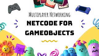 Unity Netcode For GameObjects (Game Networking Basics Part 6)
