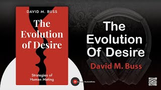 The Evolution Of Desire by David M Buss Book Summary