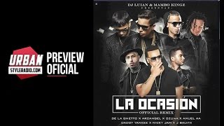 De la Ghetto, Arcangel, Ozuna, Anuel AA, Daddy Yankee, J Balvin - La Ocasión (Remix) (Preview)