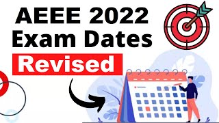 AEEE 2022 Exam Dates (Revised) - Check AEEE 2022 Exam Complete Schedule Here