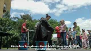 Óbuda a kultúra városa Pöttyös Panni Gyermeknap az ÓKK-ban 2012.05.23. wmv