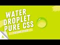 Water Drop | Drawing with HTML & CSS Only