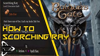 Baldur's gate 3 How to Scorching ray