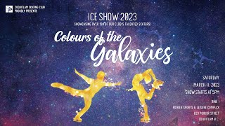 Coquitlam Skating Club - Colours of the Galaxies Ice Show 2023