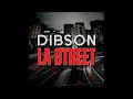 dibson la street prod by kyu