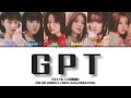 STAYC (스테이씨) - ‘GPT’ (Color Coded Lyrics)