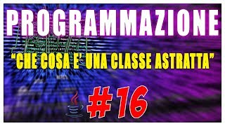 CHE COSA E' UNA CLASSE ASTRATTA - Java | PROGRAMMAZIONE #16 | Vita Da Founder