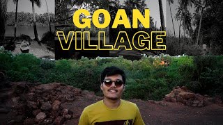 EXPLORING A GOAN VILLAGE !!!