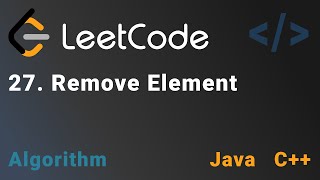 27. Remove Element - Leetcode | Java & C++ | Easy | Algorithm | DSA