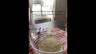 Cara Membuat/Menguli Doh Roti Chapati | How to Make/Knead Chapati Dough