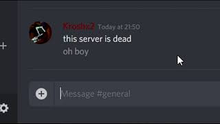 when your discord server is dead