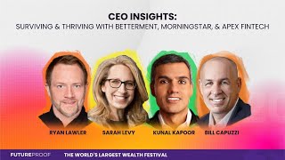 CEO Insights: Surviving \u0026 Thriving w/ Betterment, Morningstar, and Apex Fintech